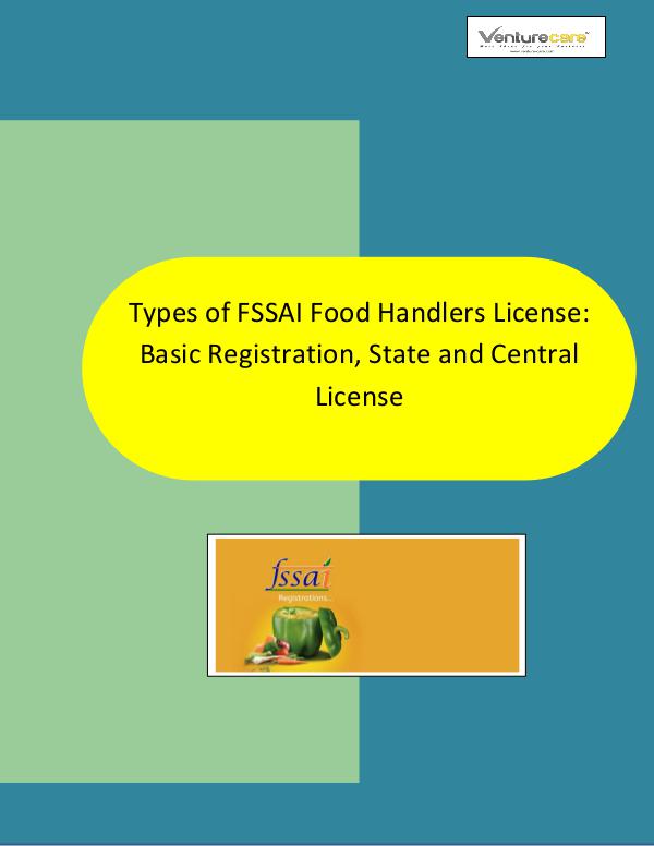 Types of FSSAI Food Handlers License: Basic Registrati - Venture Care 1.Different Types of FSSAI Food Handlers License B