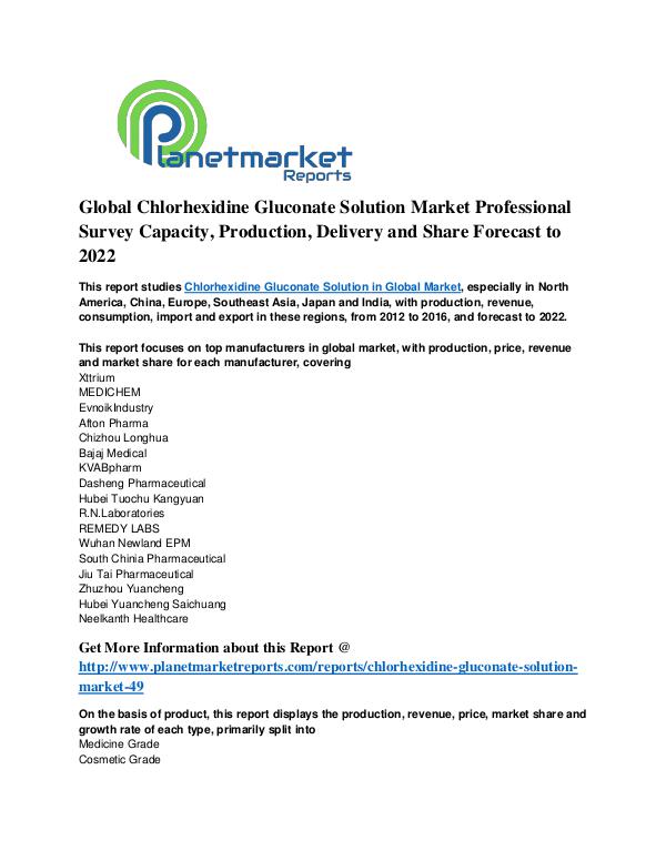 Global Chlorhexidine Gluconate Solution Market Forecast to 2022 Global Chlorhexidine Gluconate Solution Market Pro