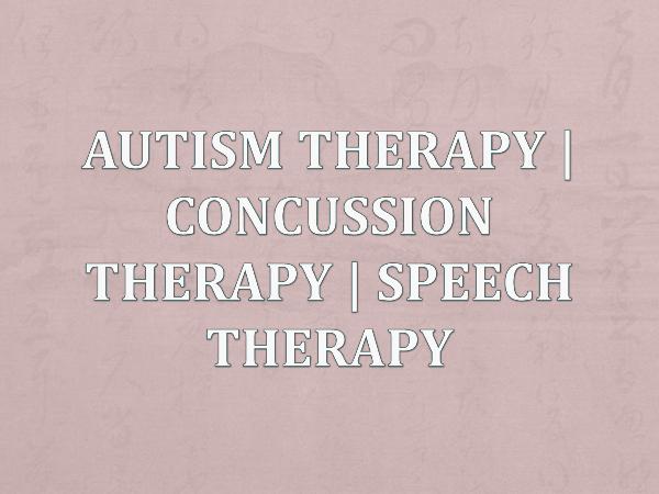Speech Therapy Autism Therapy  Concussion Therapy  Speech Therapy