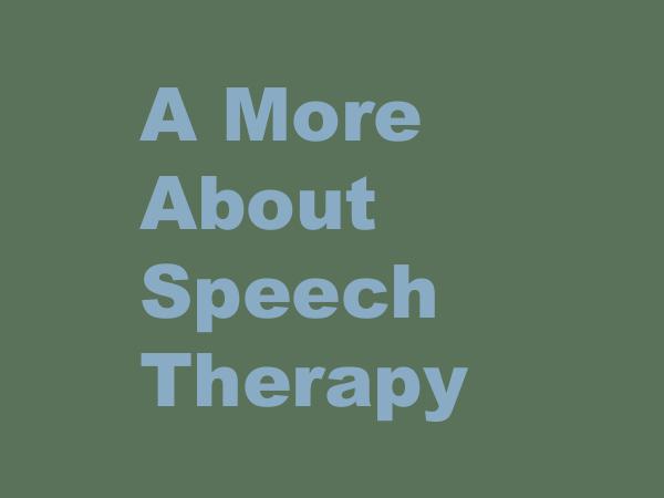 Speech Therapy A More About Speech Therapy
