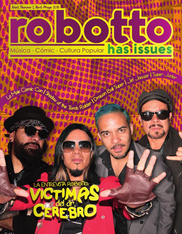Robotto Has Issues Abril - Mayo 2018