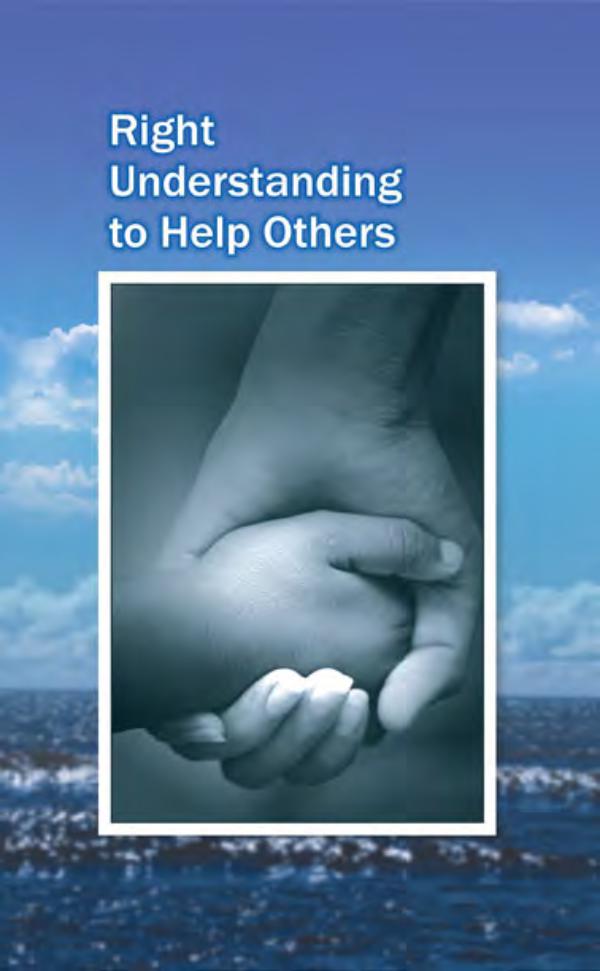 Right Understanding To Help Others Right Understanding To Help Others