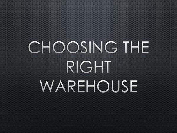RTL Reliable Transportation Choosing The Right Warhouse