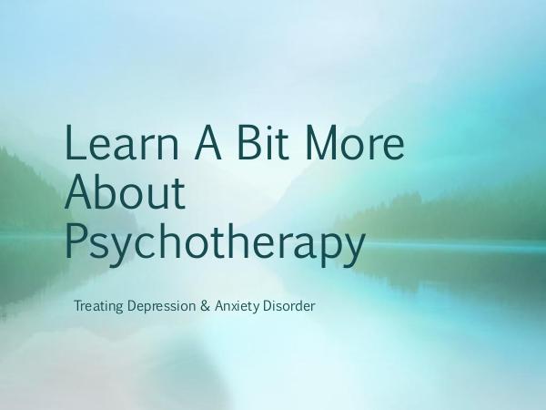 Learn a Bit More about Psychotherapy