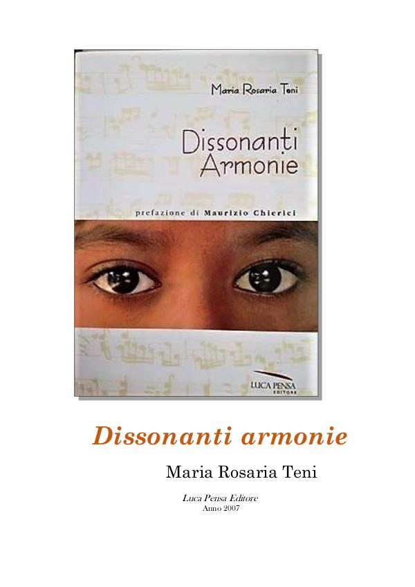 Dissonanti armonie DISSONANTI ARMONIE di Maria Rosaria Teni