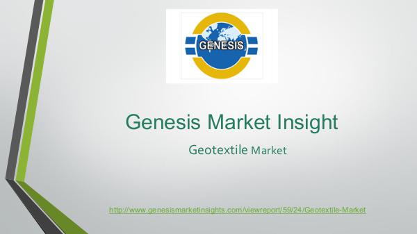 Genesis market Insights | Market Research geotextile market