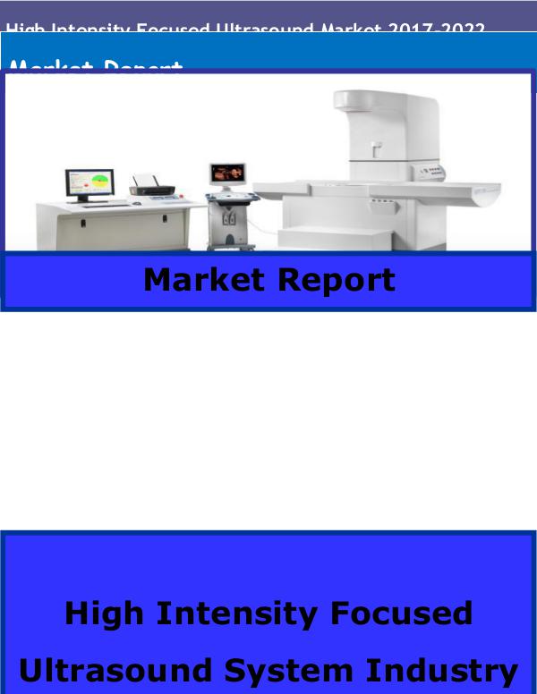 High Intensity Focused Ultrasound Market Research Report Analysis High Intensity Focused Ultrasound Market Research