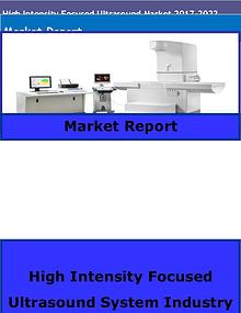 High Intensity Focused Ultrasound Market Research Report Analysis
