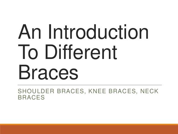 An Introduction To Different Braces An Introduction To Different Braces