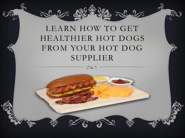 Hot Dog Inside Learn How to Get Healthier Hot Dogs from Your Hot
