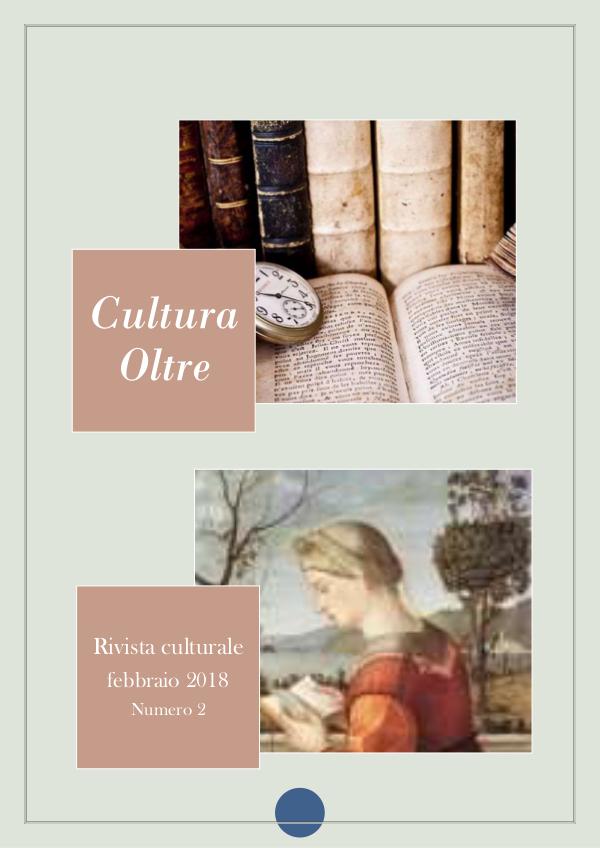 Cultura Oltre - 2^ numero - Febbraio 2018 rivista-cultura-oltre FEBBRAIO 2018