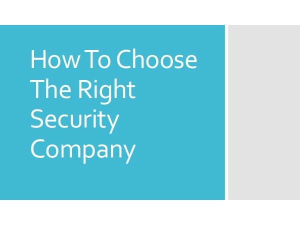 How To Choose The Right Security Company