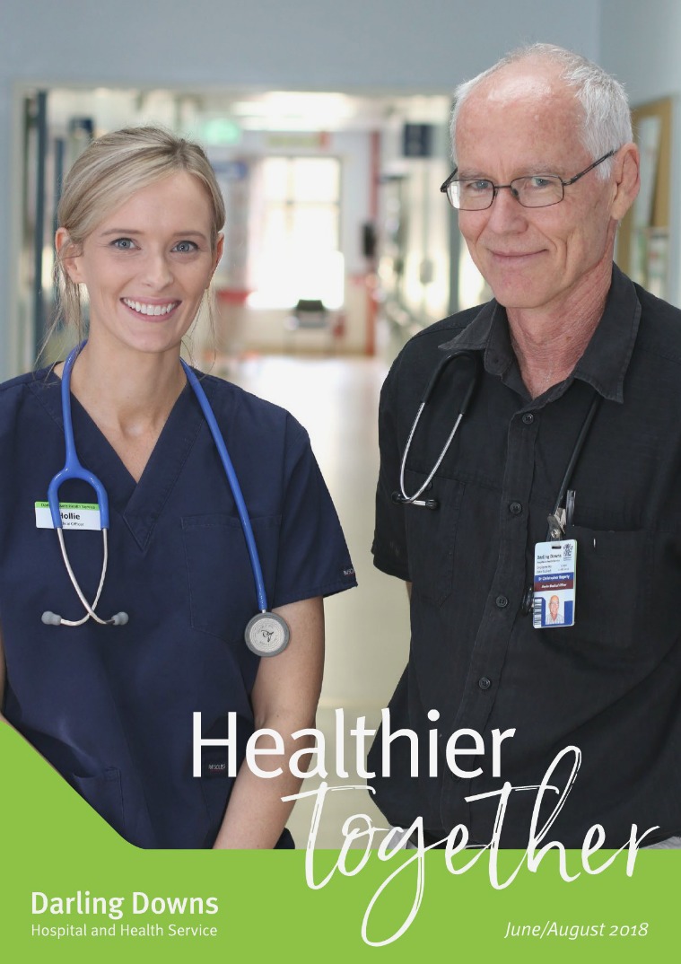 Healthier Together - Darling Downs Health Healthier Together - June/August 2018