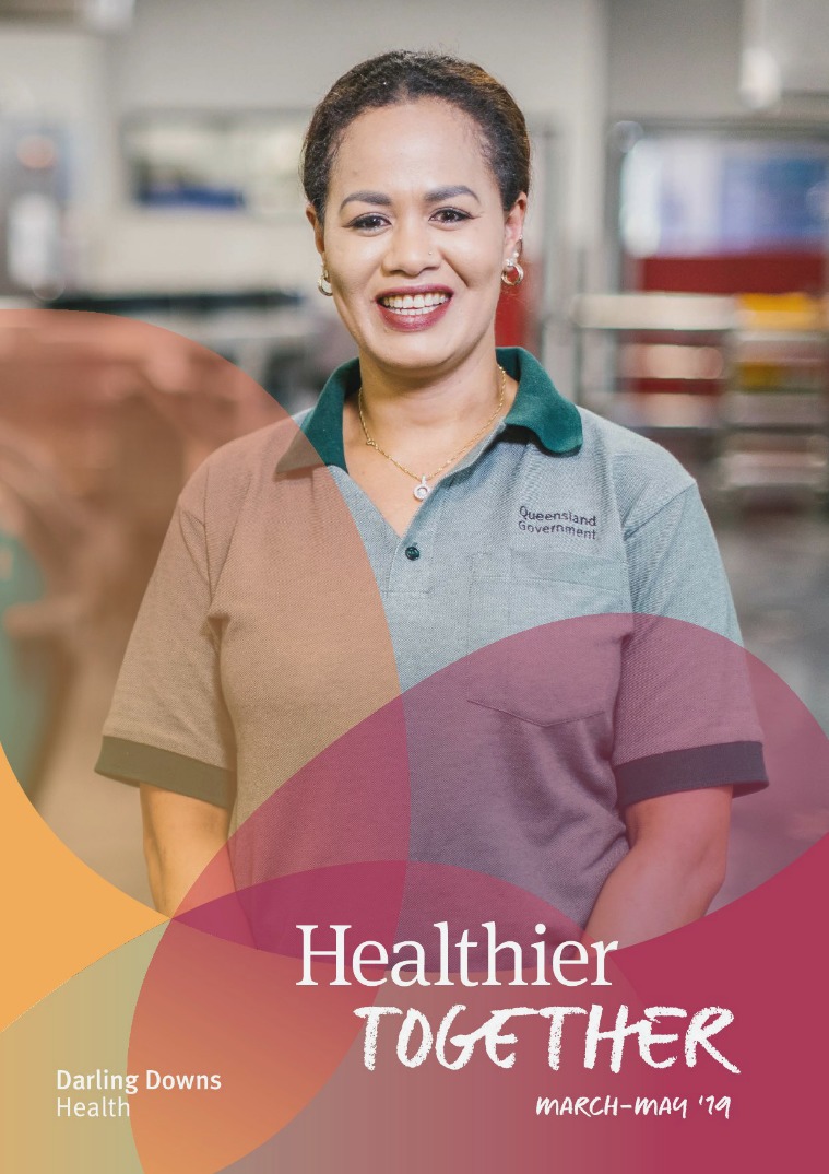 Healthier Together - Darling Downs Health Healthier Together - March/May