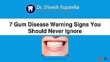 7 Warning Signs You May Have Gum Disease
