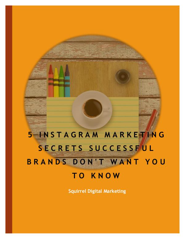 5 Instagram Marketing Secrets Successful Brands Don’t Want You To Kno 5_Instagram_Marketing_Secrets