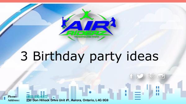 3 Birthday party ideas
