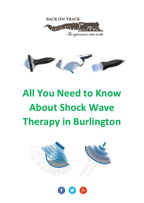 Everything you need to know about shockwave therapy in Burlington [File] All You Need to Know About Shock Wave Thera