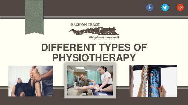 Different Types of Physical Therapy – Back on Track Different Types of Physiotherapy