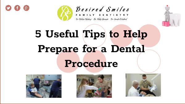 How to Prepare for a Dental Procedure? 5 Useful Tips to Help Prepare for a Dental Procedu