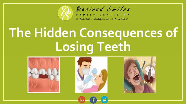 What are the Hidden Consequences of Losing Teeth? 4 Hidden Consequences of Losing Teeth