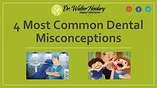 What are Some Common Dental Misconceptions