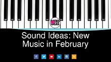 Sound Ideas: New Music in February