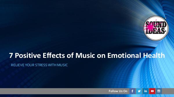 7 Positive Effects of Music on Emotional Health 7 Positive Effects of Music on Emotional Health