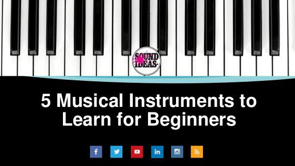 Easiest Musical Instruments to Learn for Beginners Easiest Musical Instruments to learn for Beginners