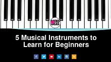 Easiest Musical Instruments to Learn for Beginners