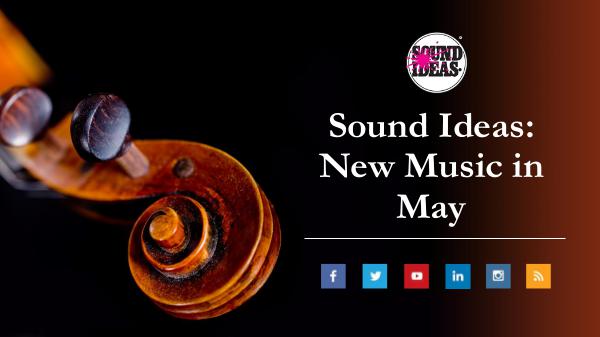 New Music Released in May From Sound Ideas Sound Ideas- New Music in May