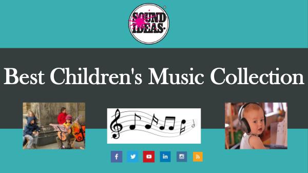 Best Children’s Music Collection From Sound Ideas Best Children's Music Collection from Sound Ideas