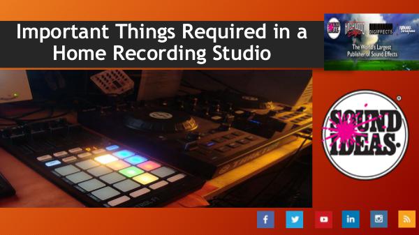 Essential Components of a Home Recording Studio Important Things Required in a Home Recording Stud