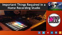 Essential Components of a Home Recording Studio
