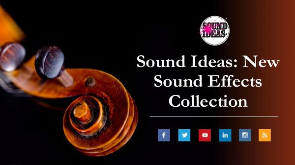 New Sound Effects Collection From Sound Ideas New Sound Effects Collection - Sound Ideas
