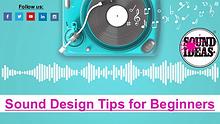 Sound Design Tips for Beginners