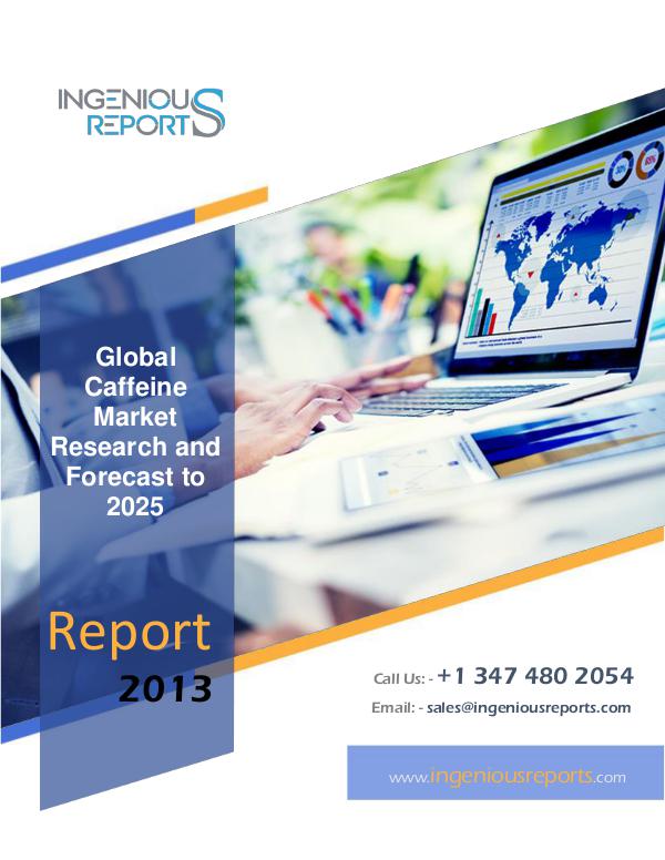 2025 Global Caffeine Market Outlook & Market Forecast Study Caffeine Market