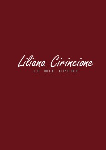 Liliana Cirincione - Le mie opere - Liliana