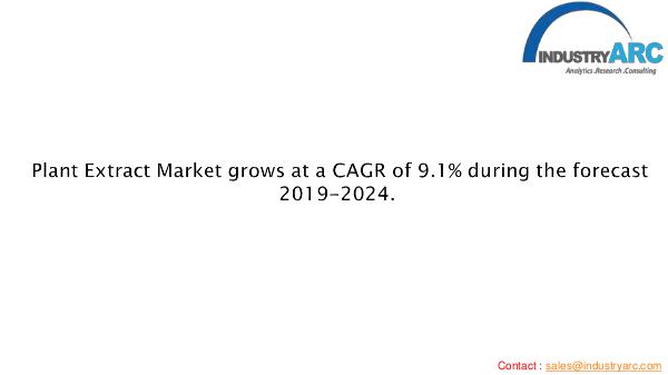 Plant extract market grows at a CAGR of 9.1% during 2019-2024. Plant Extracts Market