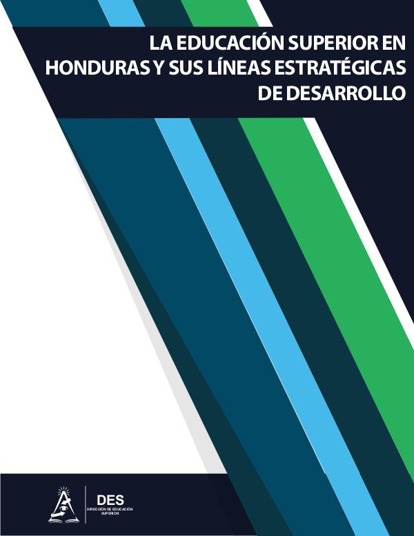 La educación superior en Honduras y sus líneas estratégicas para el d La educación superior en Honduras y sus líneas est