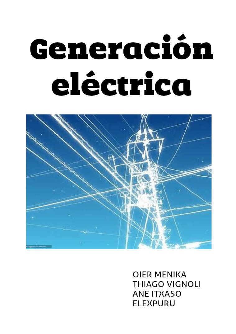 Generación eléctrica Generando electricidad