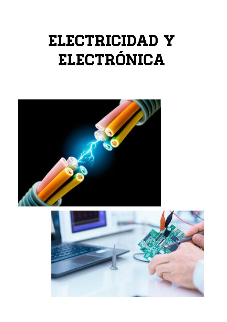 ELECTRICIDAD Y ELECTRÓNICA conceptos,características y funcionamiento.