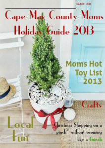 Cape May County Moms Holiday Guide 2013 Dec. 2013