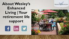About Wesley’s Enhanced Living | Your retirement life support