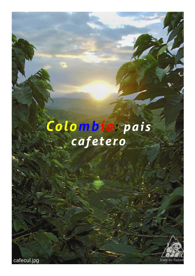 EL CAFE EN COLOMBIA CAFE EN COLOMBIA