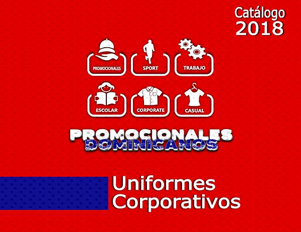 CATÁLOGO 2018 | PROMOCIONALES DOMINICANOS CATÁLOGO UNIFORMES CORPORATIVOS
