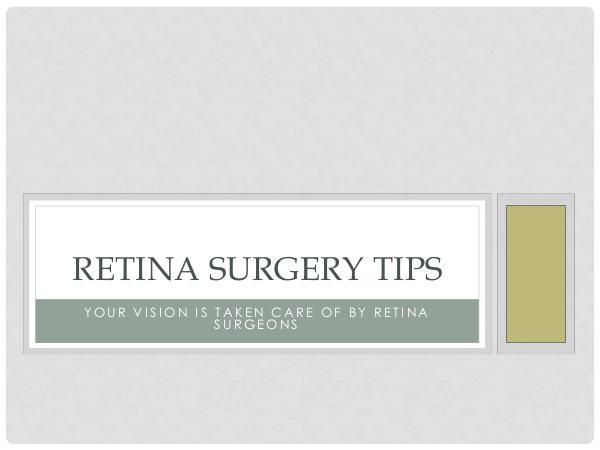 RETINA CARE CONSULTANTS. P.A. Retina Surgery Tips