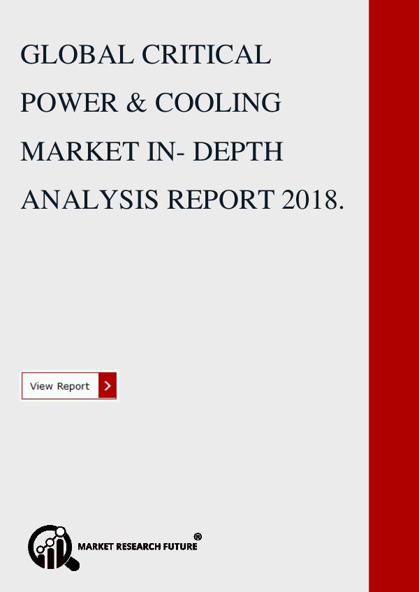 Market research Future CRITICAL POWER & COOLING MARKET IN-DEPTH ANALYSIS