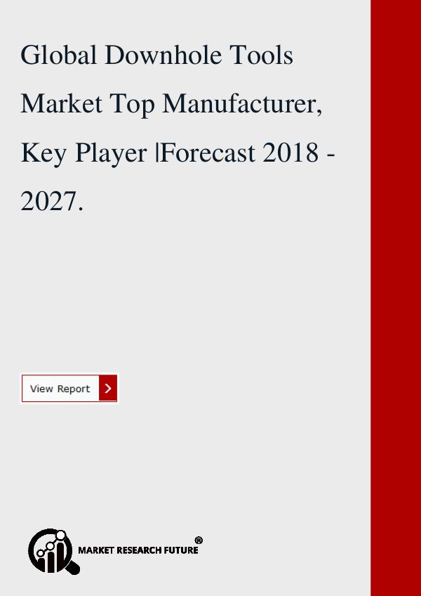 Market research Future Downhole Tools Market Top Manufacturer.