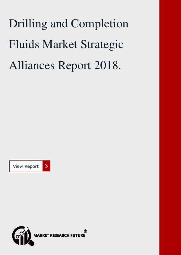 Market research Future Drilling and Completion Fluids Market 2018.